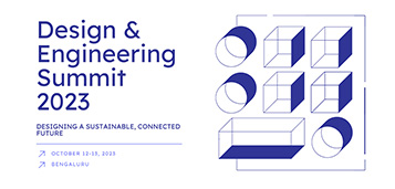 Design and Engineering summit 2023 | Designing a sustainable, connected future | October 12-13 2023 | Bengaluru