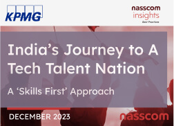 India’s Journey to A Tech Talent Nation- A ‘Skills First’ Approach