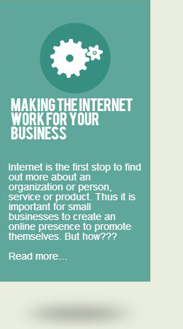 Making the Internet work for your businessInternet is the first stop to find out more about an organization or person, service or product. Thus it is important for small businesses to create an online presence to promote themselves. But how??? Read more…