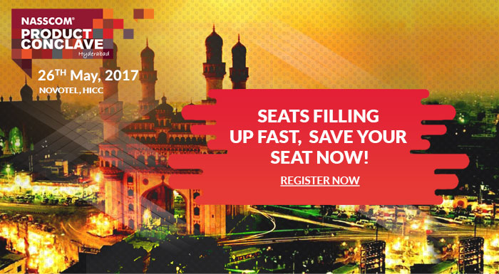 NASSCOM Product Conclave Hyderabad Seats Filling Up Fast Save Your Seat Now Register Date 26th May