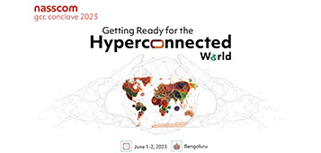 nasscom gcc conclave | getting ready for the future hyperconnected world | june 1-2 2023 Bengaluru