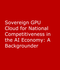 Sovereign GPU Cloud for National Competitiveness in the AI Economy: A Backgrounder