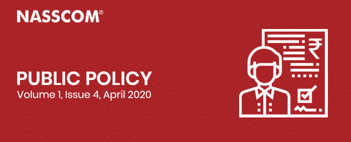 NASSCOM : Public Policy | Volume 1, Issue 4 | 4 April 2020
